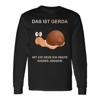 With Snail Gerda Gehe Ich Heute Wieder Wieder Jogging Langarmshirts - Geschenkecke