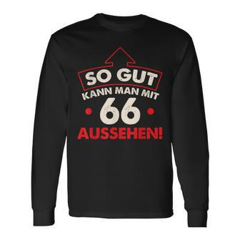 So Gut Kann Man Mit 66 Jahren Sehen Birthday Langarmshirts - Geschenkecke