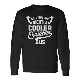 With So Ssieht Ein Richtig Cooler Erzieher Aus Educator German Text So Ssieht E Langarmshirts - Geschenkecke