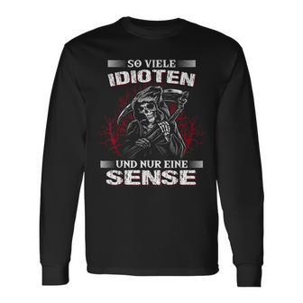 Soiele Idioten Und Nur Eine Sense Sarcasmus Reaper Langarmshirts - Geschenkecke