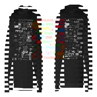 Someone Who Loves Me Got Me This From London Long Sleeve T-Shirt - Thegiftio UK