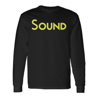 Sound School College Corporate Concert Event Clothing Long Sleeve T-Shirt - Monsterry AU