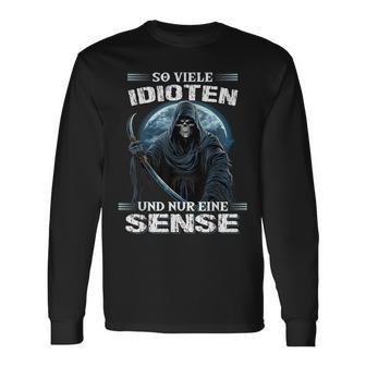 Soviele Idioten Und Nur Eine Sense Sarcasmus Reaper Langarmshirts - Geschenkecke