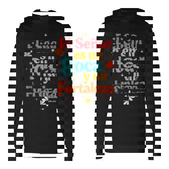 Spanish Jesus God Lover El Senor Es Mi Roca Y Mi Fortaleza Long Sleeve T-Shirt - Monsterry