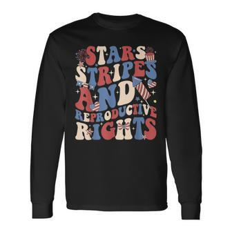 Stars Stripes And Reproductive Rights Independence Day Long Sleeve T-Shirt - Monsterry CA