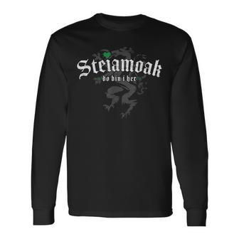 Steiamoak Do Bin I Her Original Steirisch Slogan Steiermark Langarmshirts - Geschenkecke