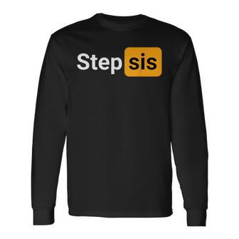 Step Sis Joke Adult Langarmshirts - Geschenkecke