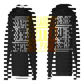 Straight Outta St Paul Saint Paul Minnesota Long Sleeve T-Shirt - Monsterry