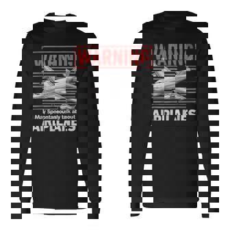 Talk About Airplanes Aviation Long Sleeve T-Shirt | Seseable UK