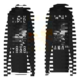I Am The Tornado Costume Storm Hurricane Meteorologist Long Sleeve T-Shirt - Thegiftio UK