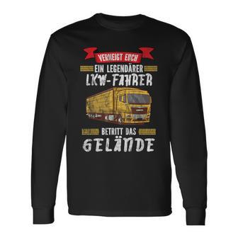 Trucker A Legendary Truck Driver Betritt Das Gelände Truck Langarmshirts - Geschenkecke