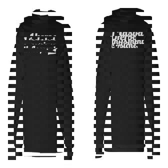 I Understood The Assignment Meme Trending Pop Culture Long Sleeve T-Shirt - Monsterry