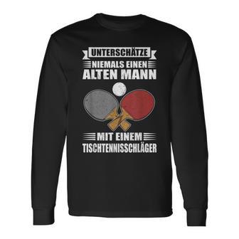 Unterschätze Niemals Einen Alten Mann Table Tennis Langarmshirts - Geschenkecke