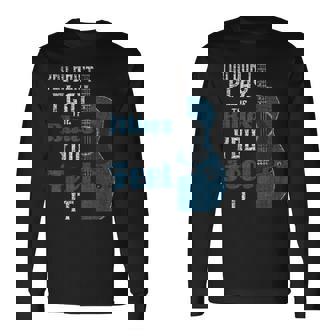 Usted No Toca El Blues You Feel It Músico Guitarrista Camiseta de manga larga - Regaloses