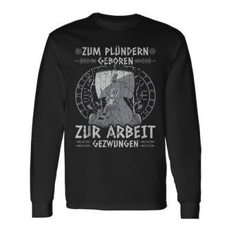 Viking Warrior Saying Zum Plündern Geboren Norseiking Langarmshirts - Geschenkecke