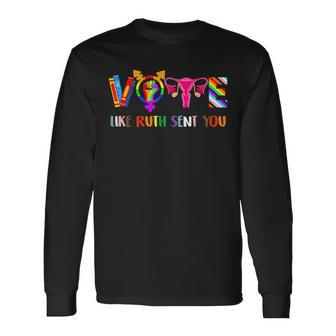 Vote Like Ruth Sent You Uterus Feminist Lgbt Retro Long Sleeve T-Shirt - Monsterry UK