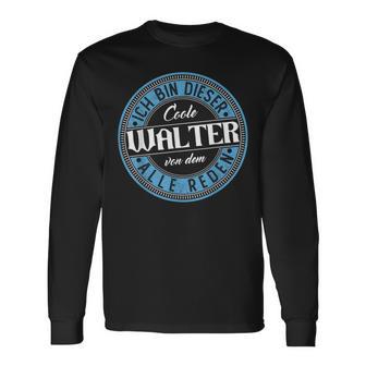 Walter Ich Bin Dieser Cooler Walter Langarmshirts - Geschenkecke