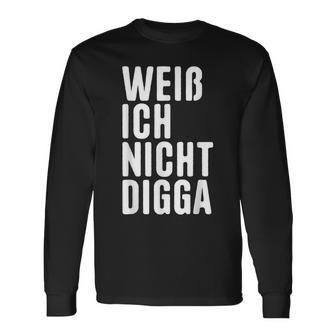 Weiß Ich Nicht Digga Langarmshirts - Geschenkecke