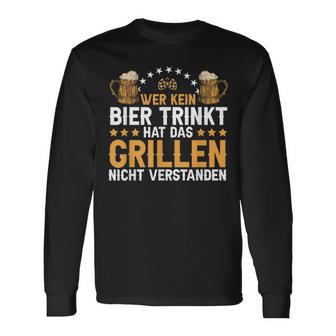 Wer Kein Bier Trinkt Grill Langarmshirts - Seseable