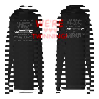 We'Re Twinning Mom Daughter Father Son Bestie Valentines Day Long Sleeve T-Shirt - Monsterry