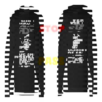 When I Stop None Shall Pass Funny School Wizard Bus Driver Long Sleeve T-Shirt - Monsterry