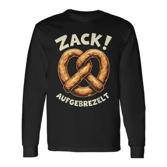 Zack Aufprezelt Humour Oktoberfest Langarmshirts - Geschenkecke