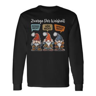 Zwerge Der Weisheit Schau Nicht Hör Nicht Speich Nicht Sprich Nicht Zwer Langarmshirts - Geschenkecke