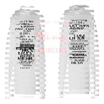 You Can't Scare Me I Have A Crazy Grandpa Grumpy Old Man Long Sleeve T-Shirt | Seseable UK