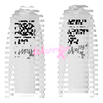 Cousin Of A Warrior My Cousin Is A Breast Cancer Warrior Long Sleeve T-Shirt | Mazezy