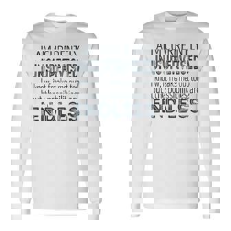 Currently Unsupervised With Endless Possibilities Long Sleeve T-Shirt - Thegiftio UK