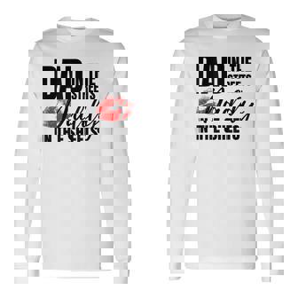 Dad In The Streets Daddy In The Sheets Long Sleeve T-Shirt - Monsterry