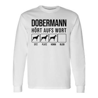 Dobermann Hört Aufs Wort Dobermann Langarmshirts - Geschenkecke