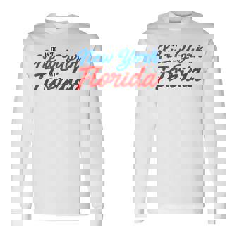Don't New York My Florida State Flag Vintage Floridians Long Sleeve T-Shirt - Monsterry