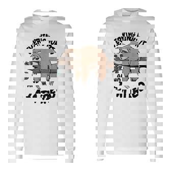 Everything Hurts And I’M Tired Animal Workout Gym Long Sleeve T-Shirt - Monsterry