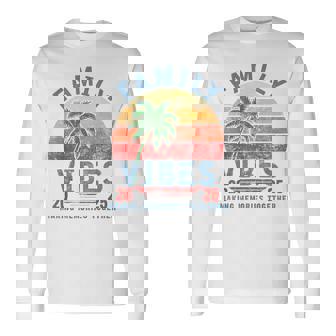 Family 2025 Vibes Family Reunion Vacation Making Memories Long Sleeve T-Shirt | Seseable UK