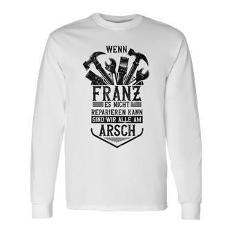 Franz First Name Franz Gray Langarmshirts - Geschenkecke