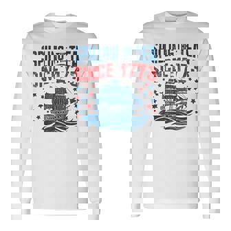 4Th Of July Spilling The Tea Since 1773 Fourth Of July Long Sleeve T-Shirt - Monsterry