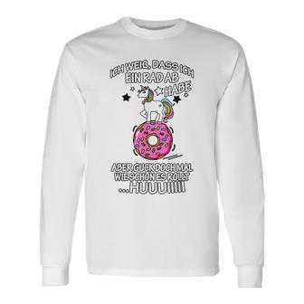 Ich Weiß Das Ich Ein Rad Ab Habe Donut I Know That Langarmshirts - Geschenkecke