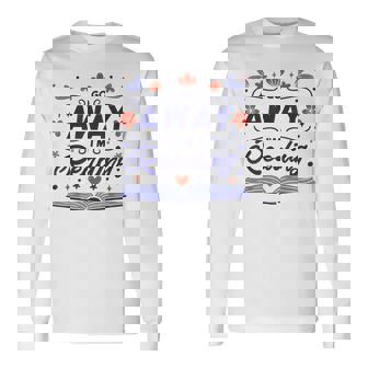 Go Away I'm Reading Book Reader Introvert Graphic Long Sleeve T-Shirt - Thegiftio UK