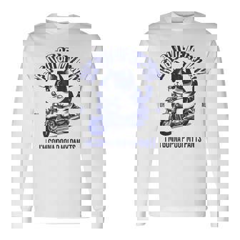 Get Out Of My Way Gonna Poop My Pants Adult Humor Meme Long Sleeve T-Shirt - Seseable