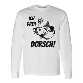 Ich Dreh Dorsch Angler Langarmshirts - Geschenkecke