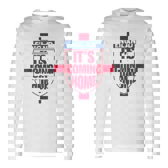Its Coming Home England Football Lovers Long Sleeve T-Shirt - Thegiftio