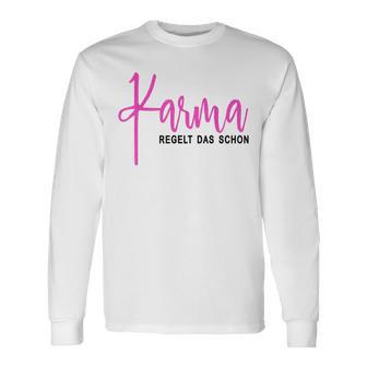 Karma Regelt Das Schon Schicksal Karma Langarmshirts - Seseable