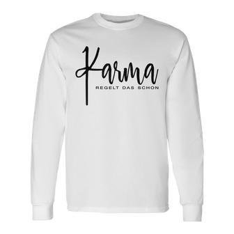 Karma Regelt Das Schon Schicksal Karma Langarmshirts - Geschenkecke