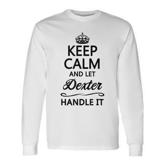 Keep Calm And Let Dester Handle It Name Langarmshirts - Geschenkecke