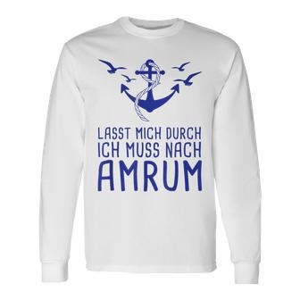 Lasst Mich Durch Ich Muss Nach Amrum Holiday Langarmshirts - Geschenkecke