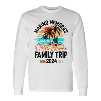 Making Memories Outer Banks Family Trip Vacation 2024 Long Sleeve T-Shirt - Monsterry CA