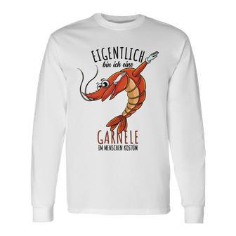 Meer Garnelen Liebhaber Garnelen Kostüm Langarmshirts - Geschenkecke