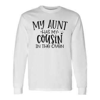 Meine Tante Hat Meinen Cousin Im Ofen Cousin Baby Langarmshirts - Geschenkecke