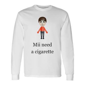 Mii Brauche Eine Zigarette Langarmshirts - Geschenkecke